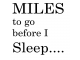 Miles to go 